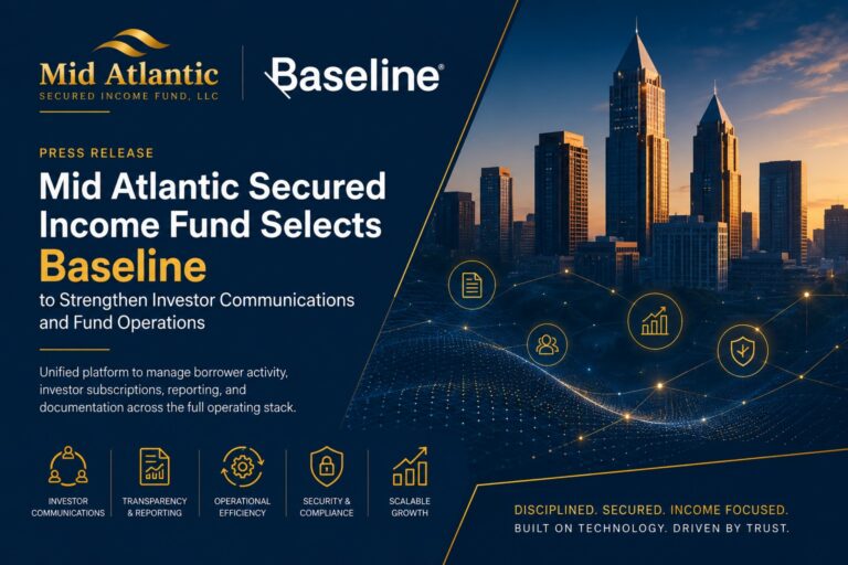 Mid Atlantic Secured Income Fund Selects Baseline to Strengthen Investor Communications and Fund Operations